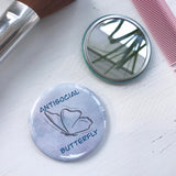 Antisocial Butterfly, Pocket Mirror, Butterfly Button, 2.5 Inch Button, Butterfly Mirror, Introvert, Shy, Loner, Funny, Humourous Mirror